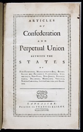 Articles of confederation and perpetual union between the states of New  Hampshire, Massachusetts Bay, Rhode Island, and Providence plantations,  Connecticut, New York, New Jersey, Pennsylvania, Delaware, Maryland,  Virginia, North Carolina, South